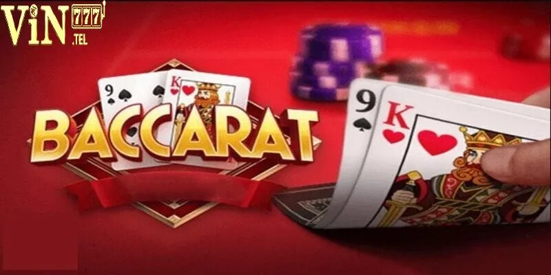 Trải Nghiệm Baccarat VIN777 – Chuyên Nghiệp, Thưởng Cao 3 Chi tiết cách tham gia game Baccarat