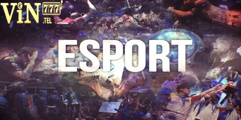 Cộng Đồng E-Sports VIN777 – Thể Hiện Bản Lĩnh Game Thủ 2 Tổng quan về sân chơi E-Sports VIN777