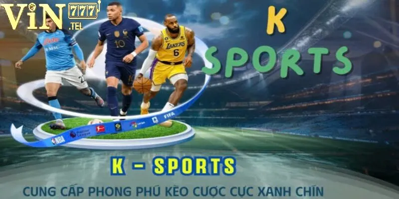K-Sports VIN777 – Sân Chơi Thể Thao Trực Tuyến Hàng Đầu 3 Trải nghiệm hấp dẫn tại trang chủ K-Sports